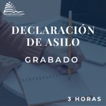 DECLARACIÓN DE ASILO – GRABADO