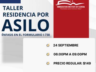 TALLER RESIDENCIA POR ASILO: ENFASIS EN EL FORMULARIO I-730 – 24 SEPTIEMBRE