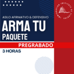 TALLER PRÁCTICO ARMA TU PAQUETE DE ASILO AFIRMATIVO Y DEFENSIVO – GRABADO