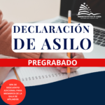 DECLARACIÓN DE ASILO – GRABADO