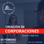 CREACIÓN DE CORPORACIONES – 04 FEBRERO