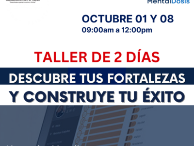 TALLER “CONOCE TUS FORTALEZAS Y CONSTRUYE TU ÉXITO” – 01 OCTUBRE